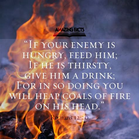 Therefore If Thine Enemy Hunger Feed Him If He Thirst Give Him Drink