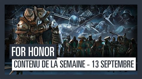 For Honor Nouveau Contenu De La Semaine 13 SEPTEMBRE VF HD YouTube