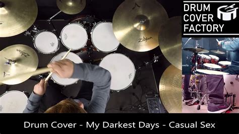My Darkest Days Casual Sex Drum Cover By 유한선 Dcf Youtube