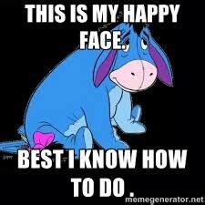 So much so, that we decided to share some of our favorite quotes of his with you. Eeyore meme More | Eeyore quotes, Eeyore, Eeyore pictures