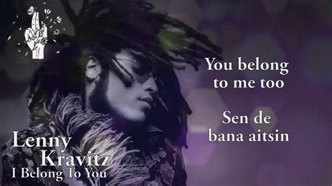 Lenny Kravitz I Belong To You With Lyrics Türkçe Altyazı Türkçe