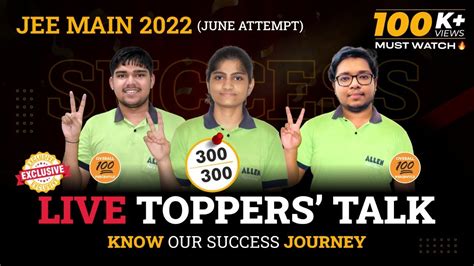 Meet The Toppers JEE Main 2022 June Attempt Toppers Talk