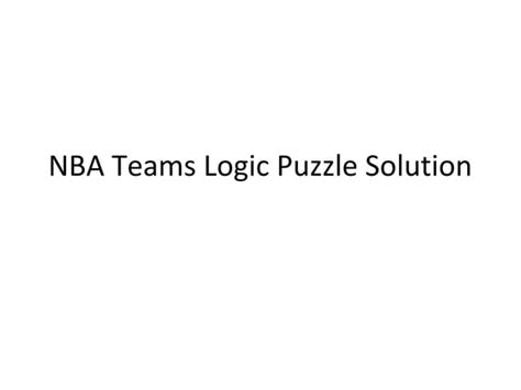 Nba Teams Logic Puzzle Solved Ppt