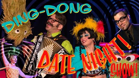 The Ding Dong Date Night Show Vol7 Youtube