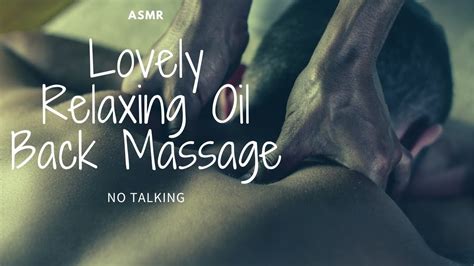 Asmr Lovely Relaxing Oil Back Massage No Talking Youtube