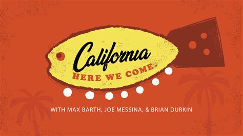 California Here We Come Podcast