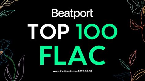 Beatport Top 100 Downloads September 2022 Flac Youtube