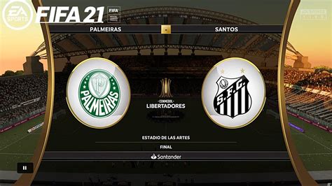 Fifa 21 🎮 Conmebol Libertadores Palmeiras Vs Santos Estadio De