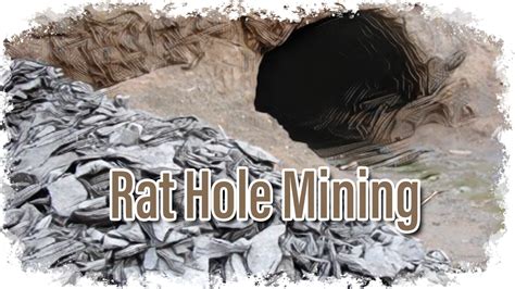 Rat Hole Mining Gokulam Seek Ias