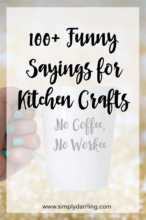 100 Funny Sayings For Kitchen Crafts