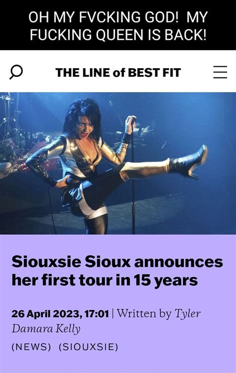 OH MY FVCKING GOD MY FUCKING QUEEN IS BACK THE LINE Of BEST FIT Siouxsie Sioux Announces Her