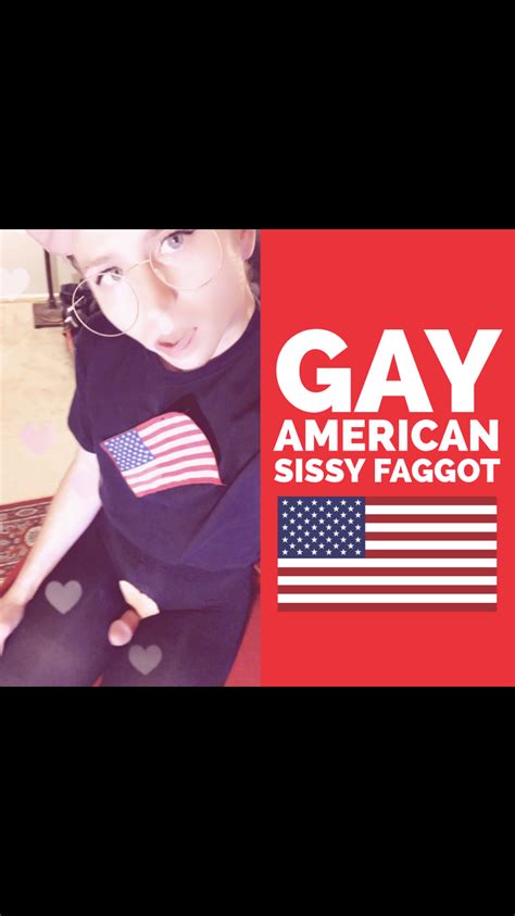 gay american sissy princess faggot