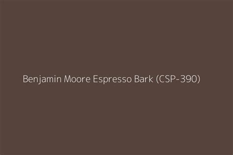 Benjamin Moore Espresso Bark Csp 390 Color Hex Code