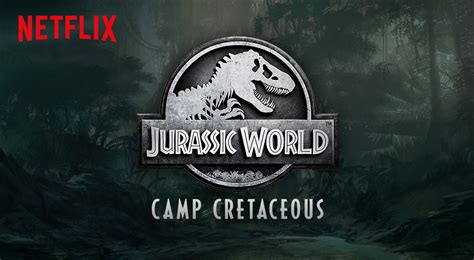 Jurassic World Camp Cretaceous Coming Soon To Netflix Collect
