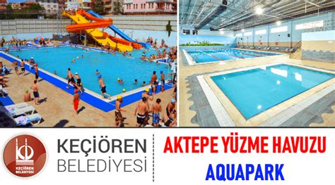 Keçiören Belediyesi Aktepe Aquapark Ve Yüzme Havuzu Fiyatları İletişim