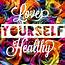 Love Yourself Healthy Pictures Photos And Images For Facebook Tumblr 