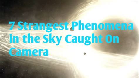 7 Strangest Phenomena In The Sky Caught On Camera Nature Scientific Reports Space Sky
