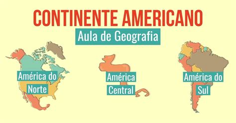 Continente americano características e regionalização