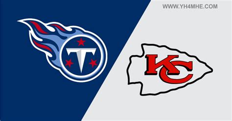 What Channel Does The Titans Game Come On - Titans vs Chiefs Live Stream Info: Predictions & Previews [Sunday