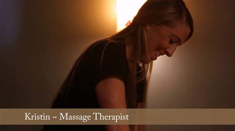 Kristin ~ Massage Therapist Kristin A Licensed Massage Therapist Shares That Doing Something