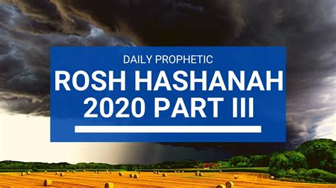 Prophetic Word For Rosh Hashanah 5781 Part Iii 18 September 2020 Jewish