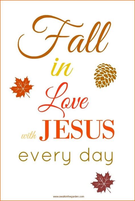 Fall In Love With Jesus Every Day Christian Fall Autumn Quotes