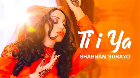 Shabnam Suraya Ti I Ya Official Video Youtube