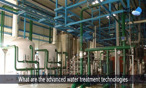 What Are The Advanced Water Treatment Technologies Top 6