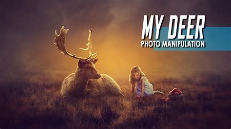 Photo Manipulation Tutorial Photoshop My Deer Youtube