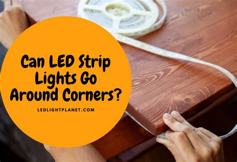 Can Led Strip Lights Go Around Corners 5 Easy Ways To Do It