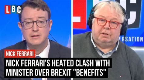 Nick Ferraris Heated Clash With Minister Over Brexit Benefits Lbc Youtube
