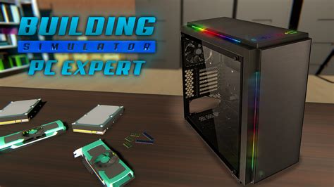 Pc Building Simulator Build Your Home Pcbrappstore For