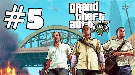 Grand Theft Auto 5 Part 5 Walkthrough Gameplay Gta 5 Lets Play