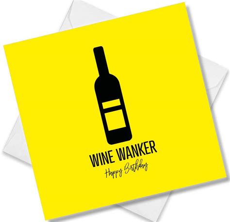 Funny Birthday Cards Wine Wanker Punk Cards