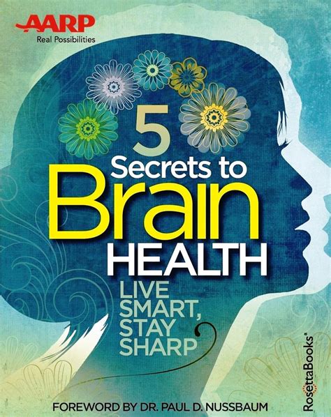 aarp s 5 secrets to brain health live smart stay sharp