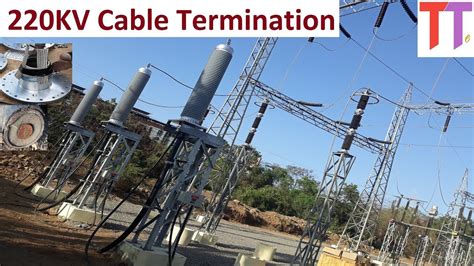 220kv Cable Termination Basics An Example With Components Watch At 1
