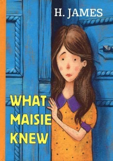 Книга What Maisie Knew Henry James Купить книгу читать рецензии