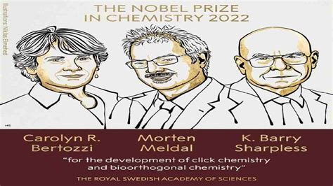 Nobel Prize 2022 Carolyn R Bertozzi Morten Meldal And Kbarry Sharpless Win In Chemistry