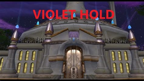 World Of Warcraft Tutoriál Dungeon Violet Hold Youtube