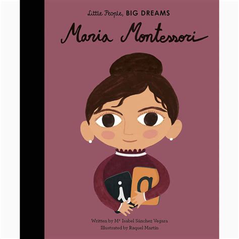 Maria Montessori Little People Big Dreams Hardback Book