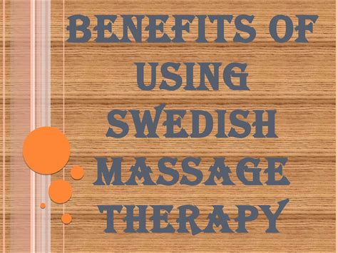 Advantages Of Using Swedish Massage Therapy By Massage Therapy Issuu