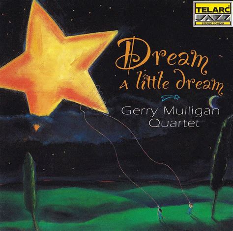 gerry mulligan quartet dream a little dream 1994 {telarc cd 83364} avaxhome