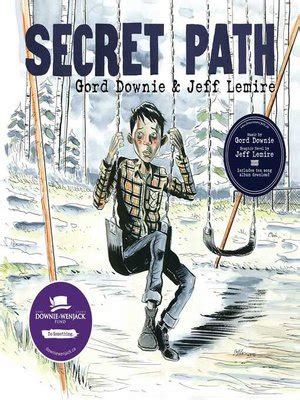 Secret Path by Gord Downie · OverDrive: ebooks, audiobooks, and videos ...
