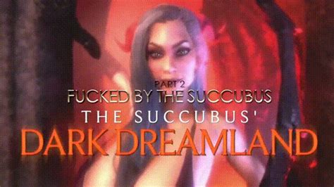 The Succubus Dark Dreamland Part 2 Fucked 4k Goddess Zenova Controls Your Mind Clips4sale