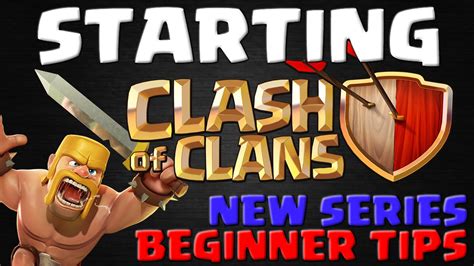 How To Start Clash Of Clans Beginner Tips And Tutorial Guide Youtube
