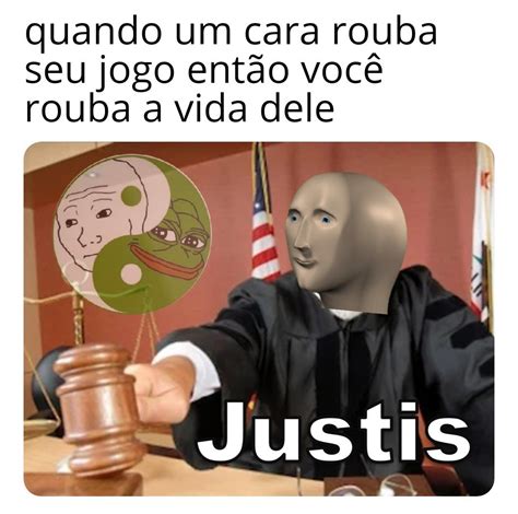 The Best Justiça Memes Memedroid