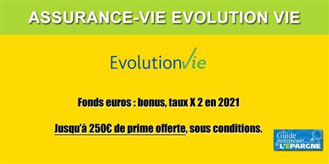 Assurance Vie Évolution Vie 100 ou 250 euros offerts et taux fonds