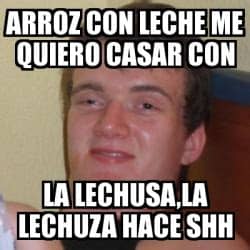 Canta con nosotros arroz con leche, una de las canciones infantiles más antiguas y conocidas. Meme Stoner Stanley - arroz con leche me quiero casar con ...