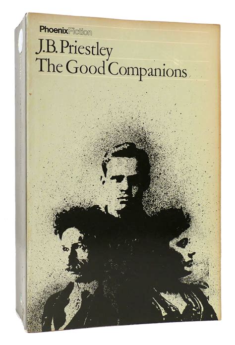 The Good Companions J B Priestley Phoenix Edition