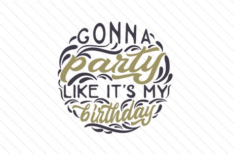 Gonna Party Like Its My Birthday Svg Cut File By Creative Fabrica Crafts Creative Fabrica